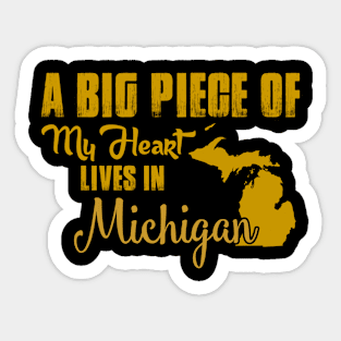 A Big Piece Of My Heart Lives In Michigan Sticker